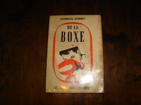 De la boxe. SCHIRA Georges
