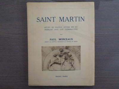 SAINT MARTIN, Récits de Sulpice Sévère mis en Français avec une introduction.