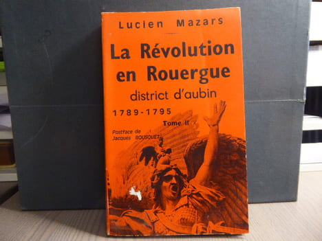 LA REVOLUTION DE ROUERGUE district d'Aubin 1789-1795. Tome 2.. MAZARS Pierre