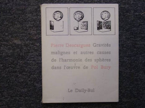 Gravités malignes et autres causes de l'harmonie des sphères dans l'œuvre de Pol BURY.. BURY Pol  -  DESCARGUES Pierre