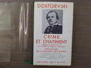Crime et Châtiment. Journal de Raskolnikov. Les carnets de crime et châtiment. Souvenirs de la maison des morts.. DOSTOÏEVSKI Fedor Mikhaïlovitch