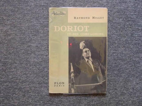 DORIOT et ses compagnons.. MILLET Raymond