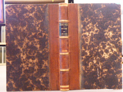ETUDES ARCHÉOLOGIQUES, HISTORIQUES ET STATISTIQUES SUR ARLES, contenant la description des monuments antiques et modernes ainsi que des notes sur le ...