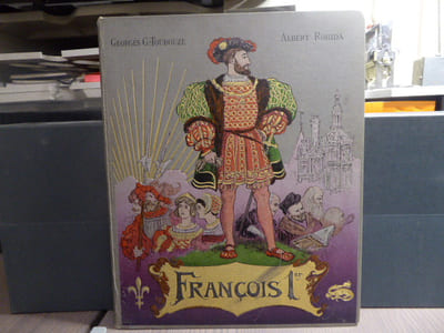 FRANCOIS 1er. Le Roi Chevalier.