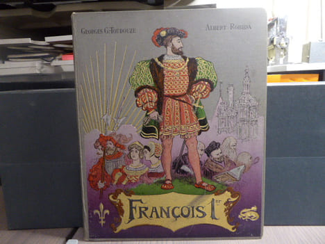 FRANCOIS 1er. Le Roi Chevalier.. TOUDOUZE Georges G. - ROBIDA Albert