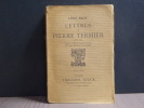 LETTRES A PIERRE TERMIER 1906-1917. Suivies de Lettres à Jeanne Termier ( Madame Jean Boussac ) et à son Mari.. BLOY Léon