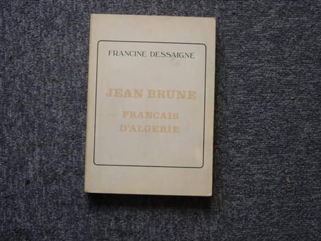 jean brune français d'algérie.. DESSAIGNE Francine