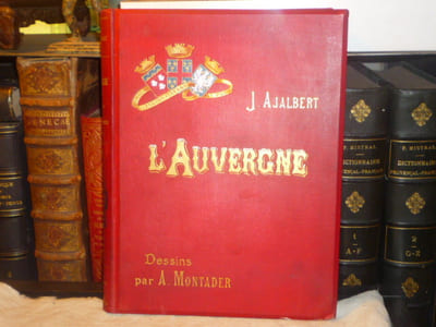 L'AUVERGNE. Illustrations de A. MONTADER.