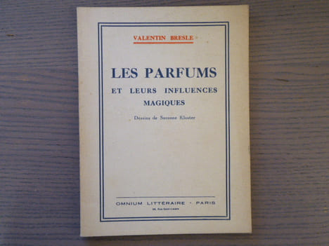 LES PARFUMS et leurs influences magiques.. BRESLE Valentin