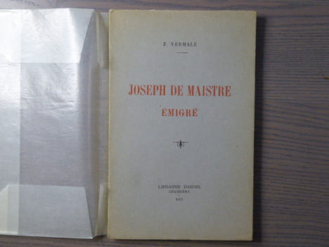 Joseph De MAISTRE. Emigré.. VERMALE François