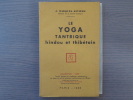 LE YOGA TANTRIQUE, hindou et tibétain.. MARQUES-RIVIERE Jean