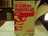 Le CLAN des MARSEILLAIS Des nervis aux caïds 1900-1974.. BAZAL Jean