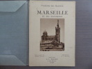 MARSEILLE et ses environs.. CHAGNY André - ARLAUD G. L.