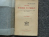 Maitre Pierre PATHELIN. Comédie à cinq personnages, en vers du XVe siècle.. DIMIER Louis