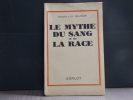 Le mythe du sang et de la race.. DELFOUR L.-Cl.