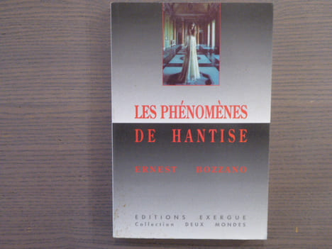 Les Phénomènes de Hantise.. BOZZANO Ernest