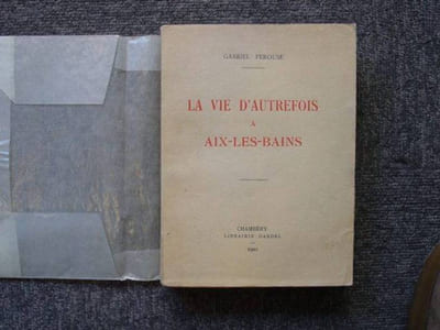 La vie d'autrefois à aix-les-bains.