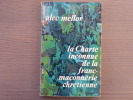 La Charte Inconnue de la Franc-Maçonnerie Chrétienne.. MELLOR Alec