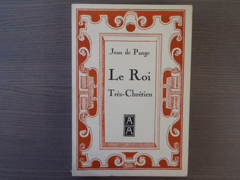 Le Roi Très-Chrétien.. PANGE Jean De