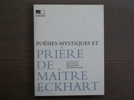 Poésies mystiques et prières de Maître Eckhart.. ECKHART Maître