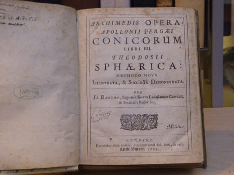 Archimedis Opera: Apollonii Pergaei Conicorum libri IIII. Theodosii Sphærica. Methodo Nova Illustrata & Succinctè Demonstrata. Per Is. BARROW, ...
