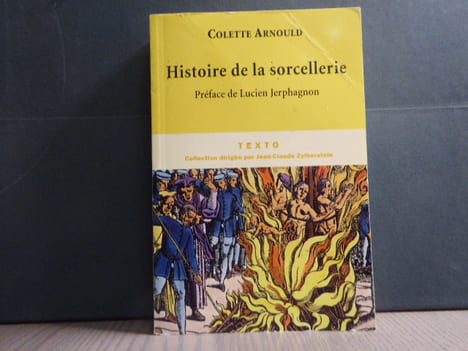 Histoire de la sorcellerie.. ARNOULD Colette
