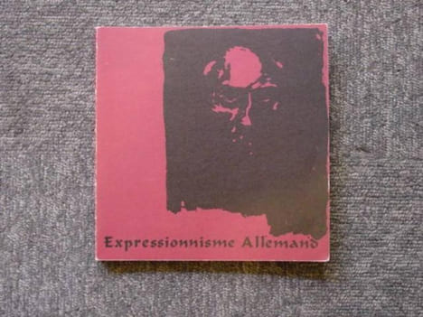 EXPRESSIONNISME ALLEMAND 1900-1920.. CATALOGUE EXPRESSIONNISME ALLEMAND COLLECTIF