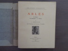 ARLES. Son histoire, ses monuments, ses musées.. CHARLE-ROUX Jules