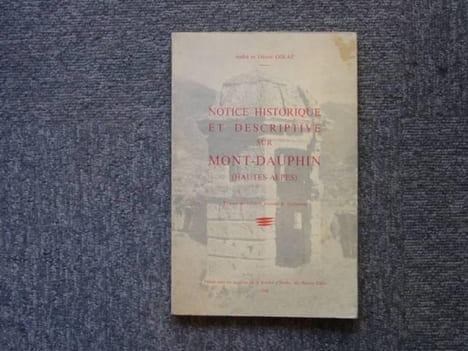 notice historique et descriptive sur mont-dauphin ( hautes-alpes ).. GOLAZ André Et Odette