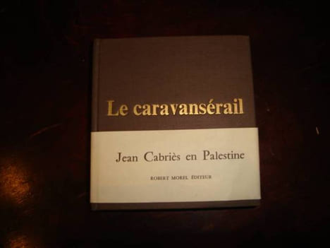 Le caravansérail.. CABRIES Jean