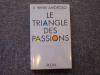 Le triangle des passions.. AMOROSO Henri  -  NARCEJAC