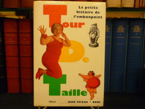 TOUR DE TAILLE. La petite histoire de l'embonpoint.. FEIXAS Jean - ROMI