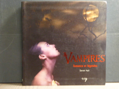 VAMPIRES. Romance et Légendes.