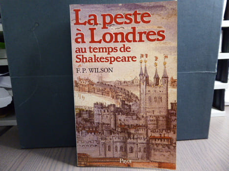 La peste à Londres au temps de Shakespeare.. WILSON F.P.