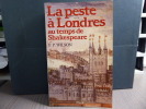 La peste à Londres au temps de Shakespeare.. WILSON F.P.