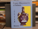 Franc-Maçonnerie et Faïences.. GHIVASKY C.