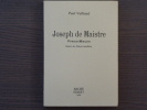 Joseph DE MAISTRE Franc-Maçon.. VULLIAUD Paul