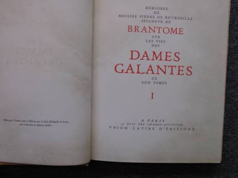 Mémoires de Messire Pierre DE BOURDEILLE Seigneur de Brantome sur les vies de dames galantes de son temps.. BRANTOME ( Pierre DE BOURDEILLE Seigneur ...