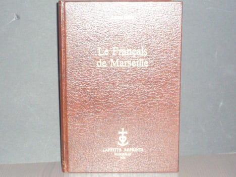 LE FRANCAIS DE MARSEILLE. ( Etude de parler régional ).. BRUN Auguste