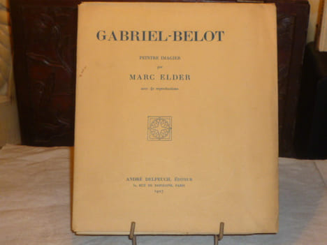 GABRIEL-BELOT peintre imagier. Avec 40 reproductions. ELDER Marc - GABRIEL-BELOT