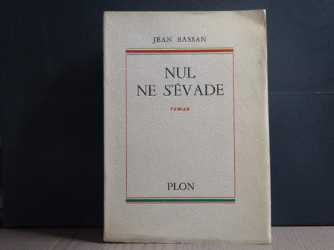 Nul ne s'évade.. BASSAN Jean