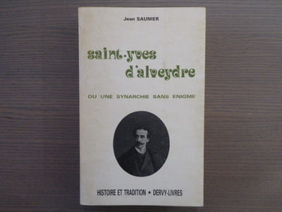 SAINT-YVES D'ALVEYDRE ou une synarchie sans énigme.