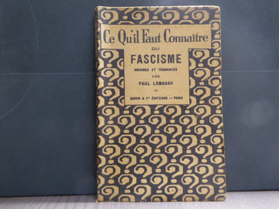 CE QU'IL FAUT CONNAITRE DU FASCISME. Origines et tendances.