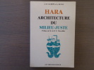 HARA. Architecture Du Milieu-Juste.. CAUHEPE J.D. - KUANG A.