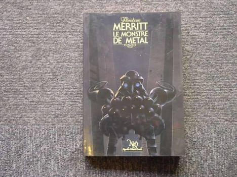 Le monstre de metal.. MERRITT Abraham