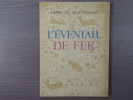 L'EVENTAIL DE FER.. MONTHERLANT Henry ( De )