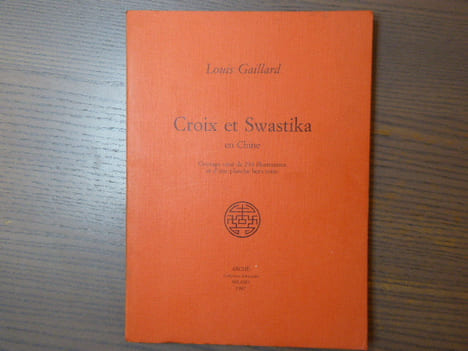 Croix et Swastika en Chine.. GAILLARD Louis