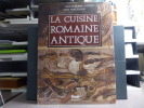 La Cuisine Romaine Antique.. BLANC Nicole - NERCESSIAN Anne