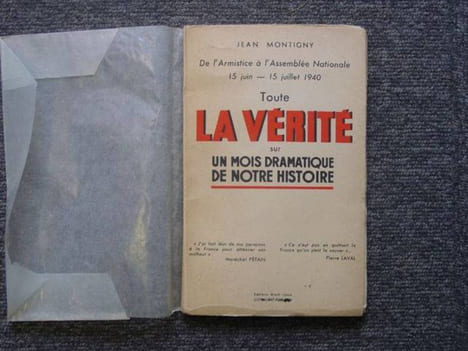 De l'Armistice à l'Assemblée Nationale 15 juin - 15 juillet 1940. Toute LA VERITE sur un mois dramatique de notre histoire.. MONTIGNY Jean