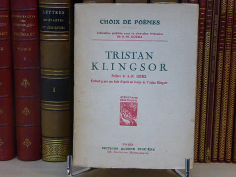 Choix de Poèmes. Préface de A.-M. GOSSEZ. Portrait gravé sur bois d'après un dessin de Tristan KINGSOR.. KLINGSOR Tristan